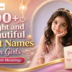 100+ Bright and Beautiful Light Names for Girls with Meanings