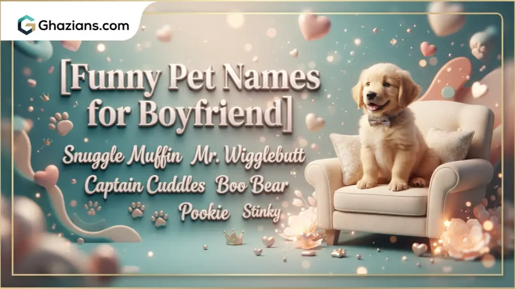Funny Pet Names for Boyfriend